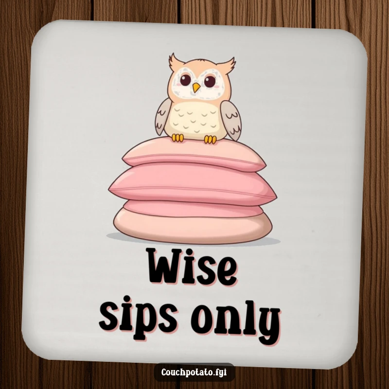 Funny drink coaster with a relaxed owl on cushions, offering surface protection with serene humor.