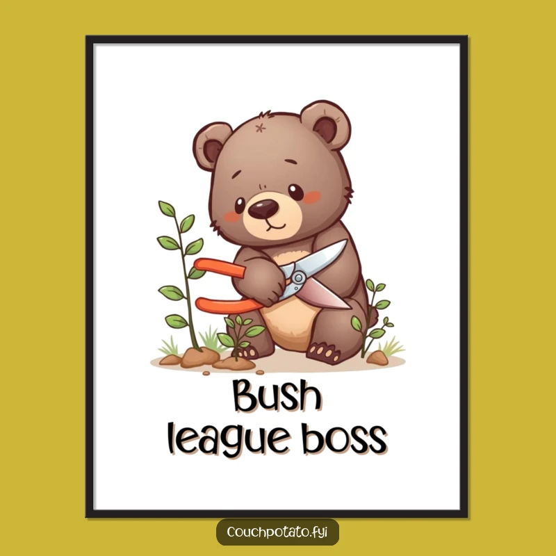 Funny Bear Cub Pruning Poster: Tiny Gardener, Hilarious Wall Art for Gardeners