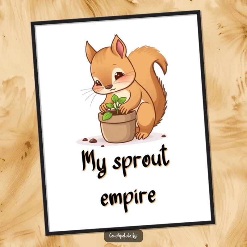 Funny squirrel planter poster, a focused squirrel planting a tiny sprout in a pot, charming and humorous wall art.