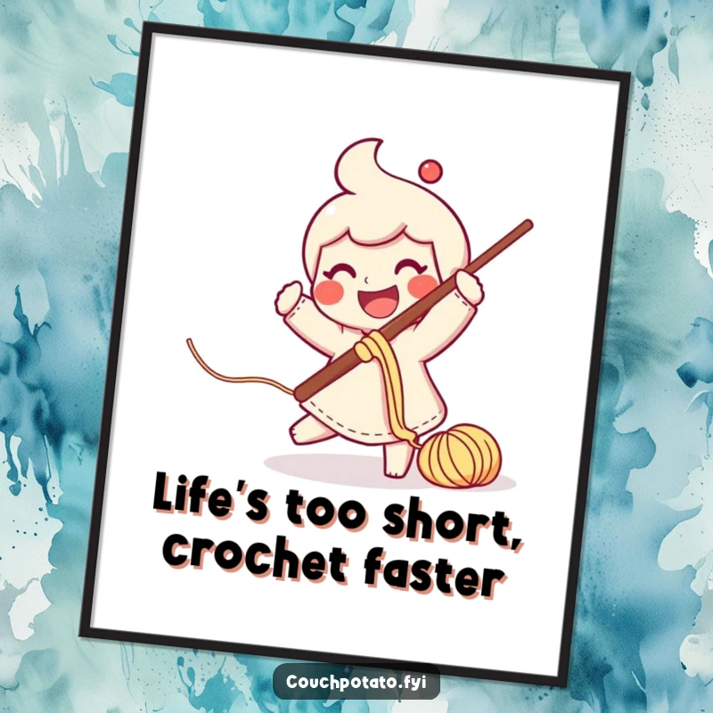 Funny Free Printable Wall Art: A happy character enthusiastically swings a large crochet hook with colorful yarn trailing.