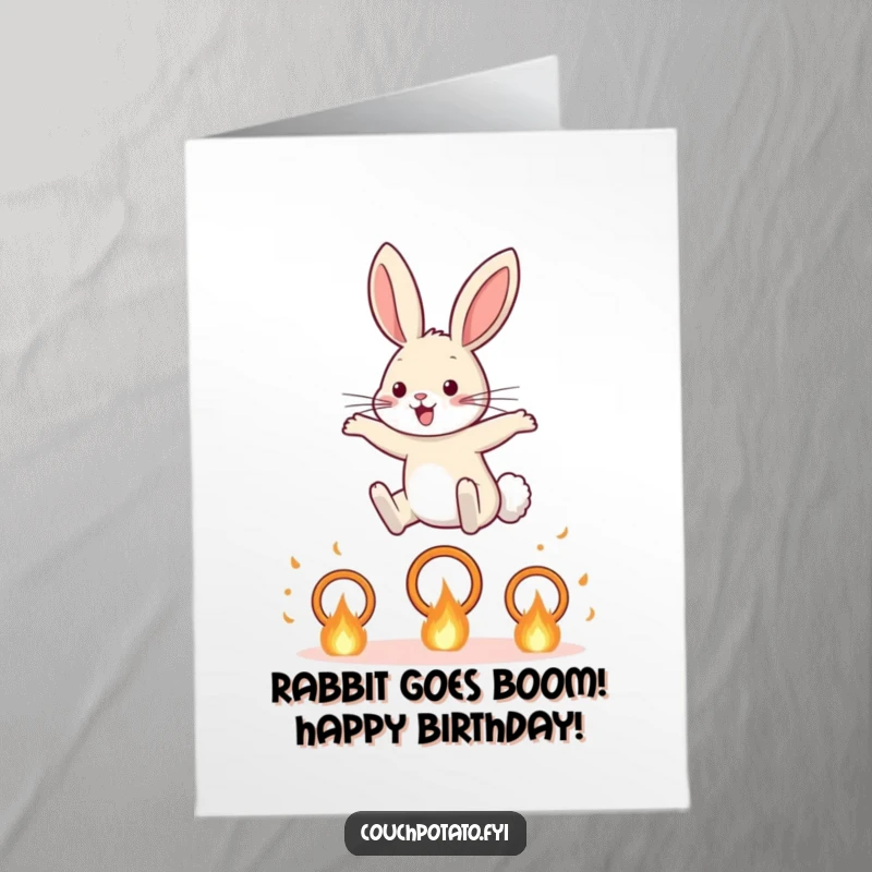 Funny Free Printable Birthday Card: Brave rabbit heroically leaping through flaming hoops with determination and a cheeky grin.