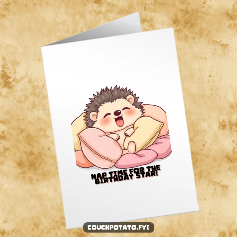 Funny free printable birthday card: a content hedgehog snuggled in cushions lets out a big yawn, wishing sweet dreams.