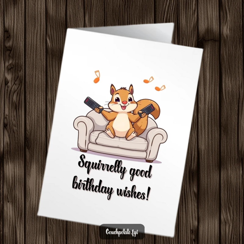 Funny Free Printable Birthday Card: A squirrel hilariously juggles TV remotes on a couch, bringing chaotic joy.