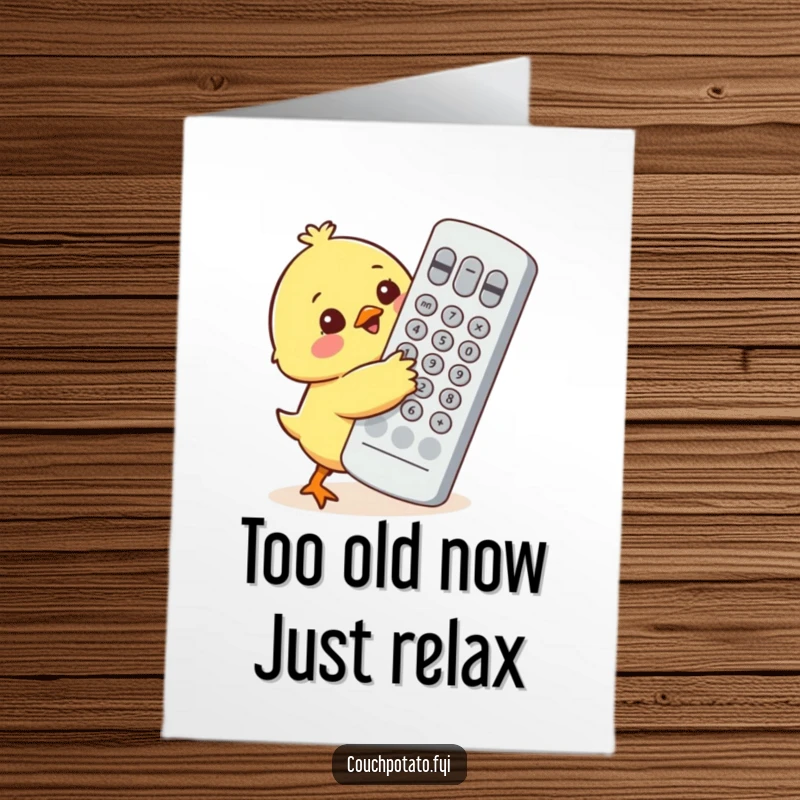Funny Free Printable Birthday Card: Tiny chick adorably struggles to hug an oversized TV remote, a digital escapade.