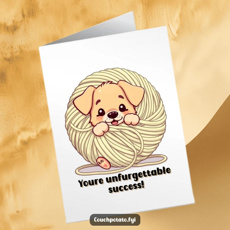 Funny Free Printable Congratulations Card: A playful puppy is hilariously tangled in a giant ball of yarn, celebrating success.