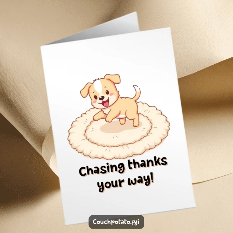 Funny free printable thank you card: a playful puppy chases its tail in circles on a fluffy rug, full of excitement.