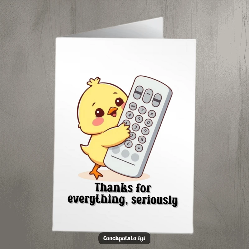 Funny Free Printable Thank You Card: Cute chick attempts to embrace an absurdly large remote control with pure affection.