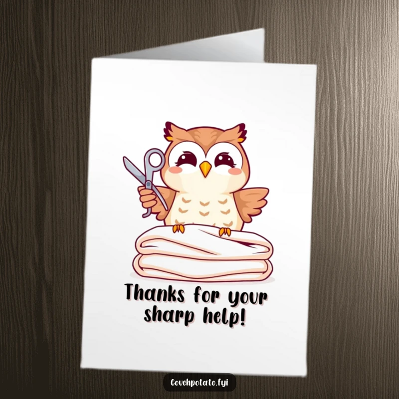 Funny free printable thank you card where a joyful owl holds scissors above a neatly folded piece of fabric, signifying appreciation.
