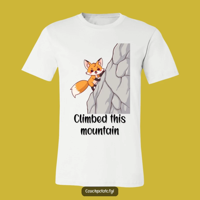 Funny Fox Climbing T-Shirt: Hilarious Motivational Design, Great Funny Gift