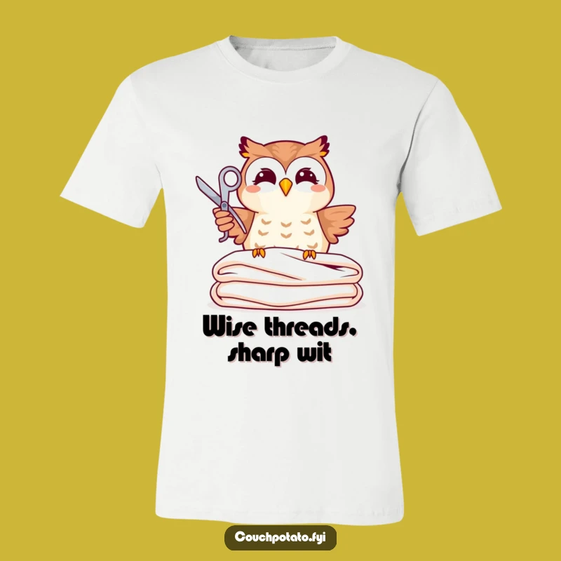 Funny Joyful Owl Sewing T-Shirt: Whimsical Owl Crafting Tee