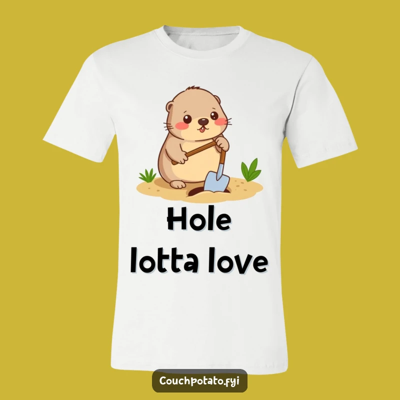Funny Mole Digger T-Shirt - Diligent Spading Tee for Hard Workers